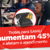 Trotes para SAMU SC aumentam 45% e afetam o atendimento